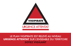 Plan Vigipirate : niveau Urgence Attentat sur l'ensemble du territoire