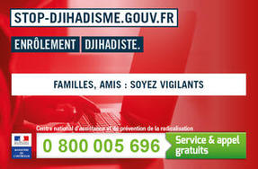 Pour éviter de nouveaux drames, soyons vigilants ! www.stop-djihadisme.gouv.fr